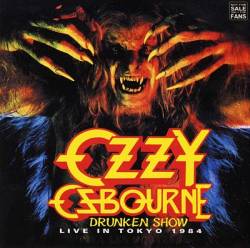 Ozzy Osbourne : Drunken Show